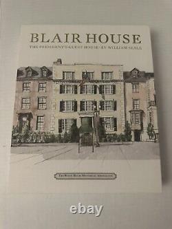 BLAIR HOUSE By William Seale Hardcover New and SIGNED! First Edition
