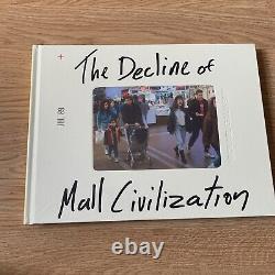 The Decline of Mall Civilization Michael Galinsky First Edition Hardcover NEW
